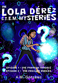 Lola Derez STEM Mysteries book cover featuring an illustrated young girl holding what appears to be a flashlight. The character is dressed in a blue t-shirt and black pants and is wearing a pink book bag.